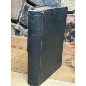 Vintage Physical Optics Book by Robert Wood. 1929? Physics. John Hopkins H/C
